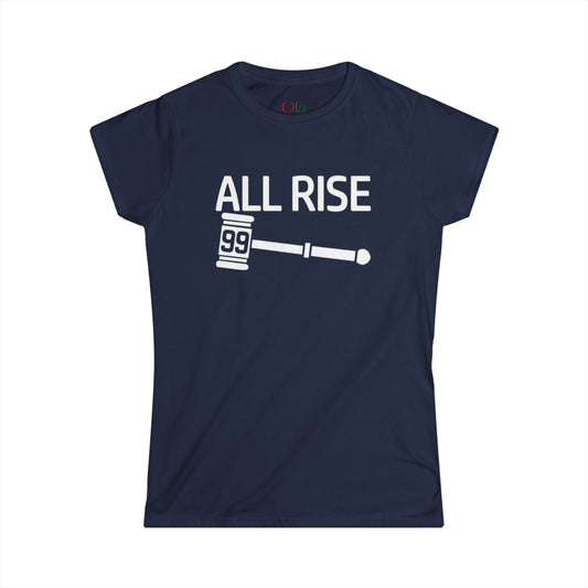 All Rise T - shirt - Women Style - Ola