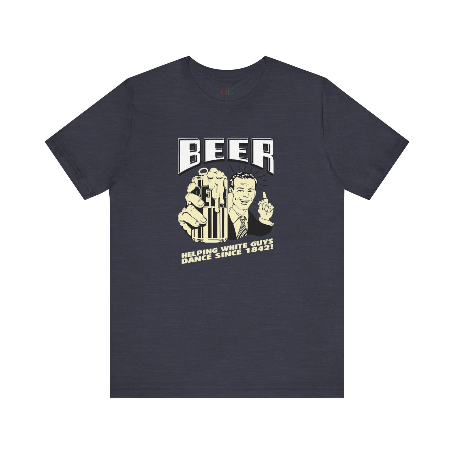 Image of a Beer Humor Quotes T-shirt from Ola Store